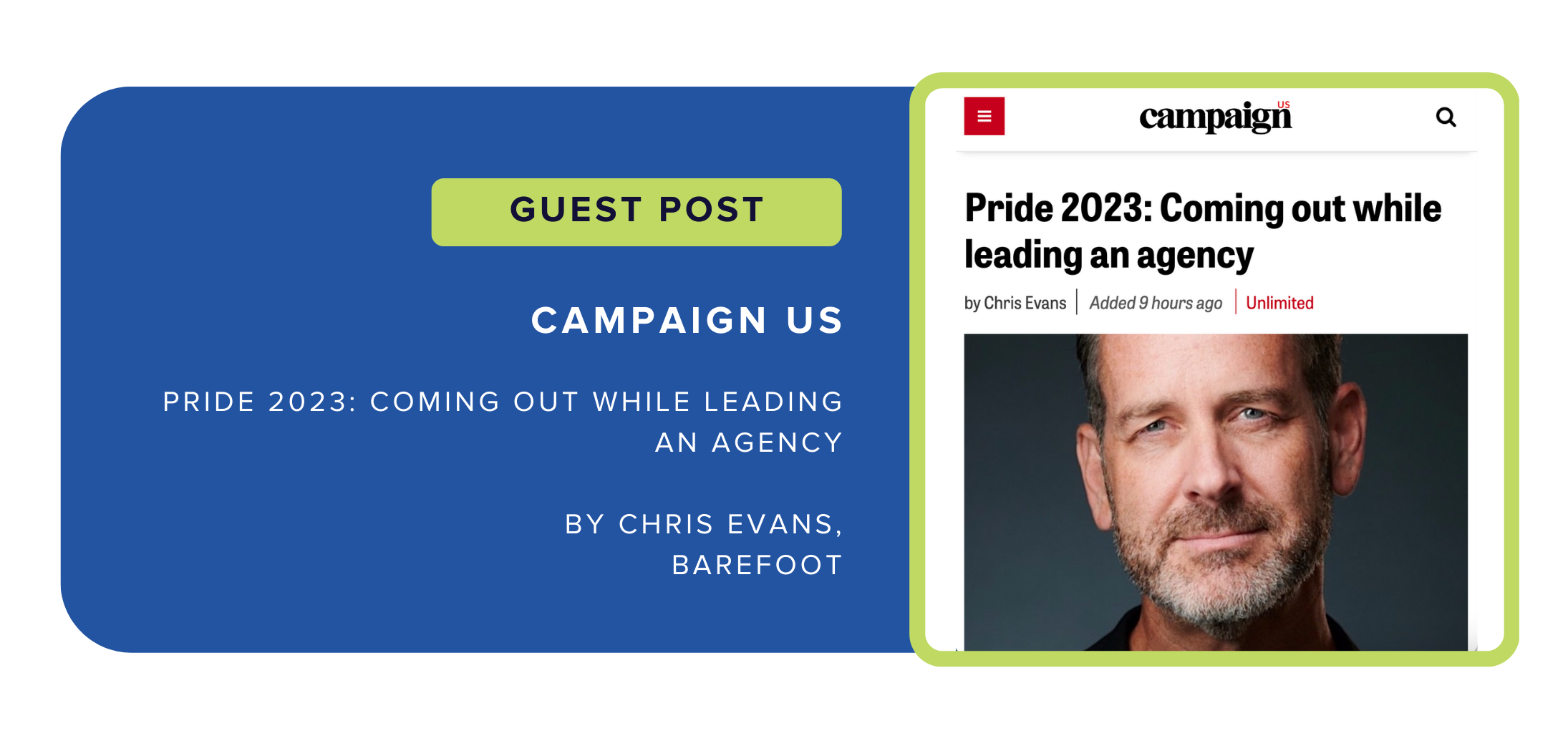 Guest Post in Campaign US: "Pride 2023: Coming Out While Leading an Agency" by Chris Evans, Barefoot