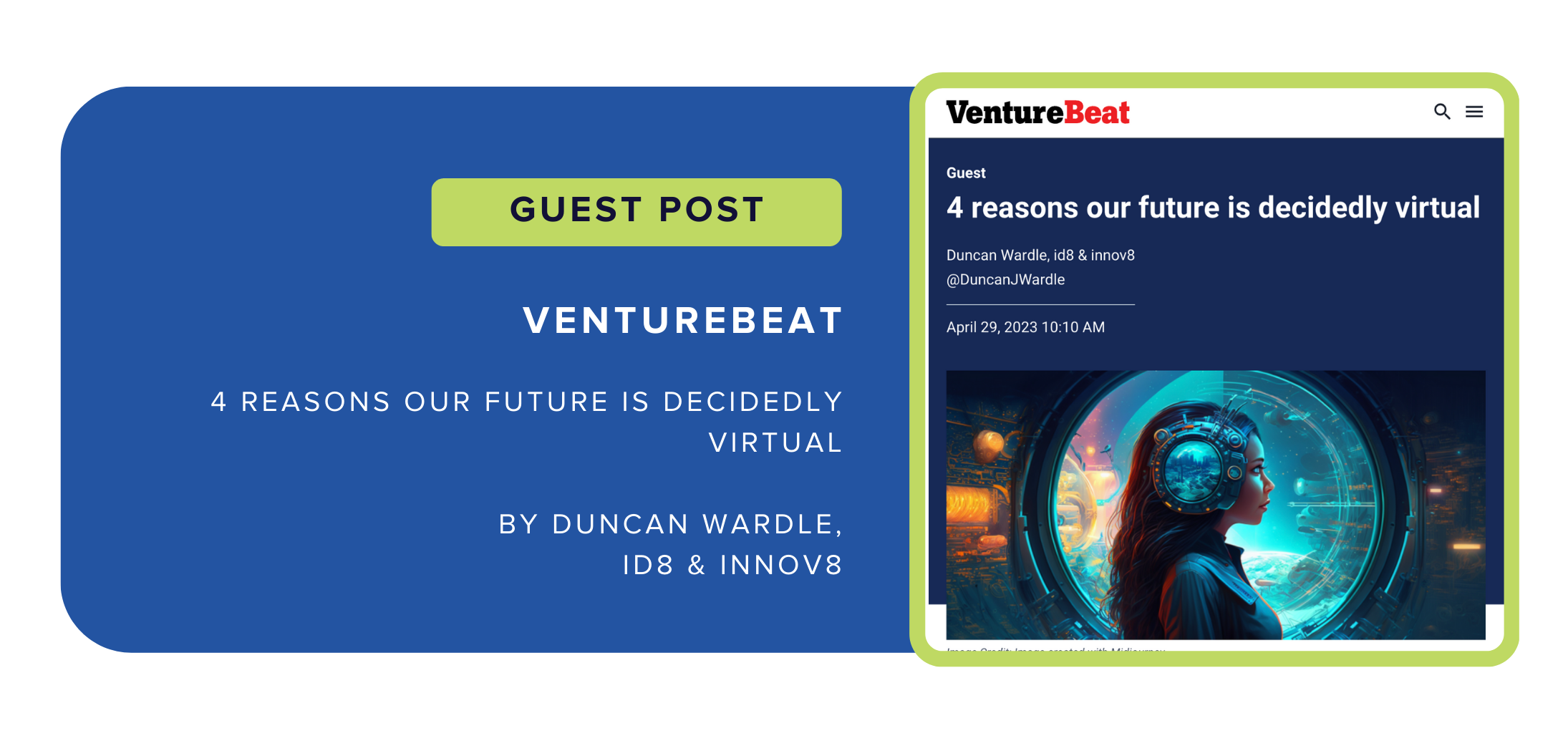 Guest Post in VentureBeat: "4 reasons our future is decidedly virtual" by Duncan Wardle, ID8 & Innov8