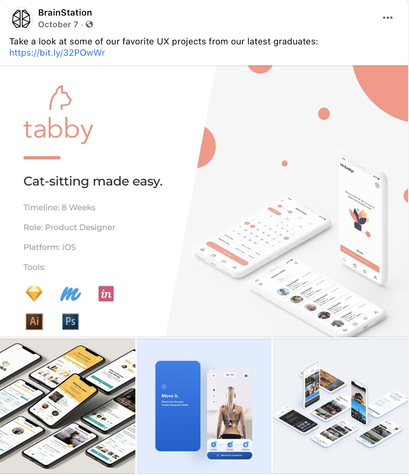 BrainStation Facebook post. Take a look at some of our favorite UX projects from our latest graduates: https://bit.ly/32POwWr. Image contents: Tabby logo. Cat-sitting made easy. Timeline, 8 weeks. Role, product designer. Platform, iOS. Tools, InVision, Illustrator, Photoshop. Images of smartphones with different app designs on the screens.